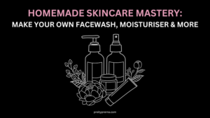 Read more about the article Best Homemade Skincare: Make Your Own Skincare Products