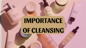 Read more about the article Importance of Face Cleansing: Reasons, Recommendations and More