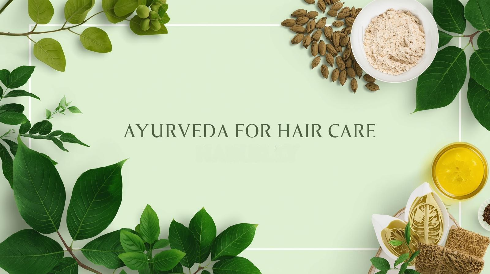 Ayurveda for haircare